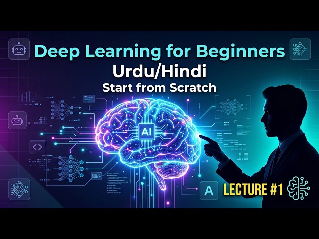 Introduction to Deep Learning | From Scratch in Urdu/Hindi