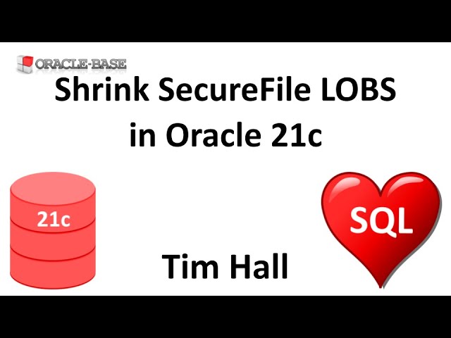 SecureFiles Shrink in Oracle Database 21c