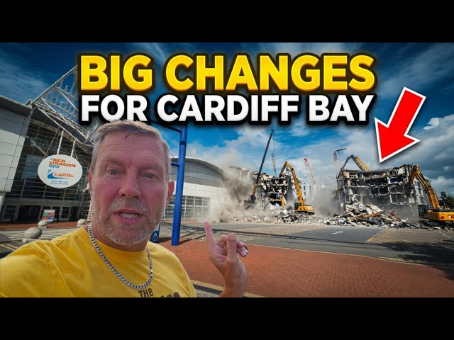 Big Changes Coming To Cardiff Bay 6th August 2026