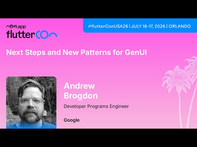 Next Steps and New Patterns for GenUI - Andrew Brogdon | Fluttercon USA 2026
