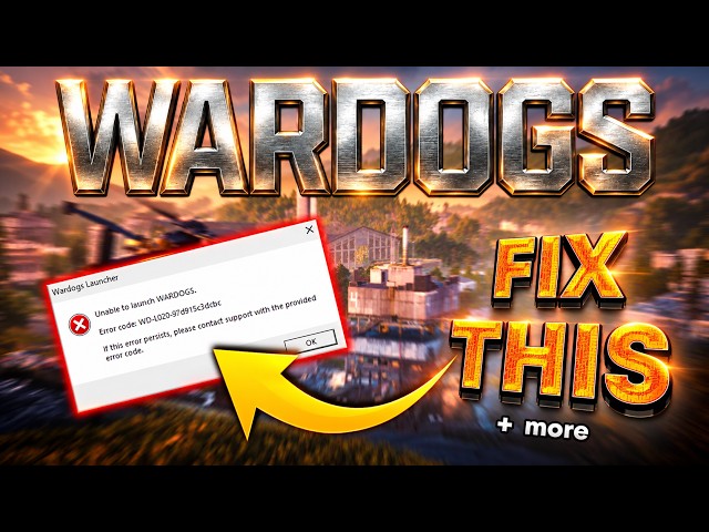 WARDOGS: Fix Error "Unable to Launch WD-L020" + More Game Issues