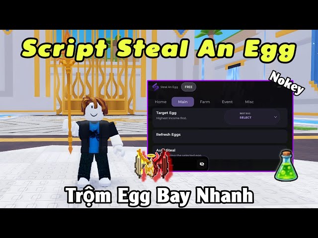 Latest no-key Steal An Egg script, auto egg stealing, fast flight, farm events, fast egg stealing