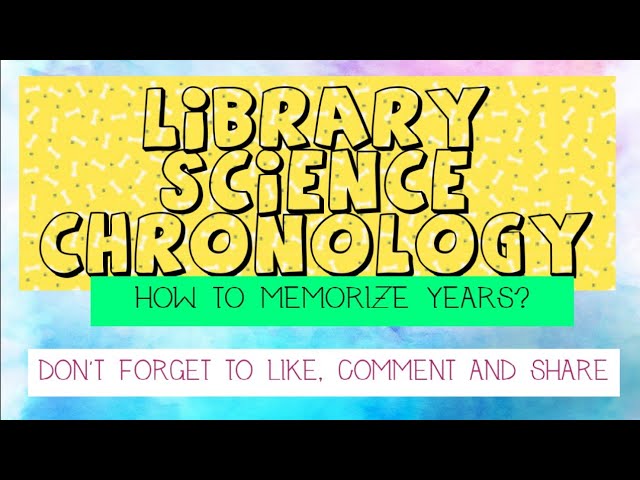 How to remember chronological sequences in Library Science?