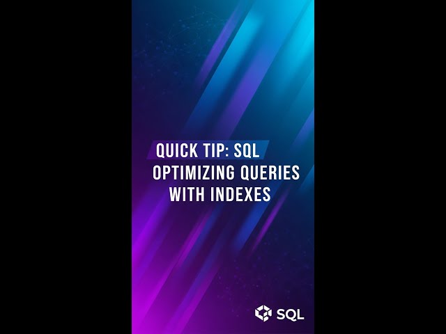 SQL: Optimizing Queries with Indexes