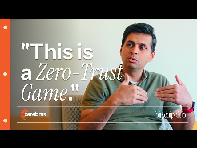 Cerebras Big Chip Club: Ajay Joshi on Zero-Trust AI & Private Compute