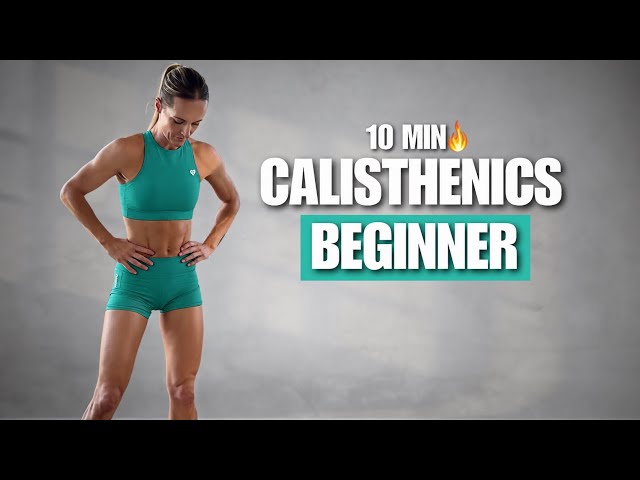 10 Min Beginner Calisthenics Workout | No Equipment