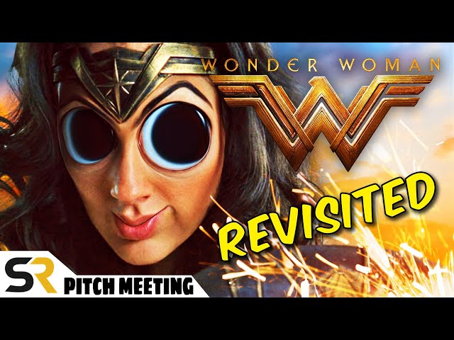 Wonder Woman Pitch Meeting - Revisited!