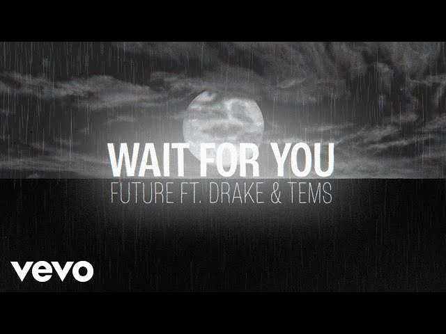 Future - WAIT FOR U (Official Visualizer) ft. Drake, Tems