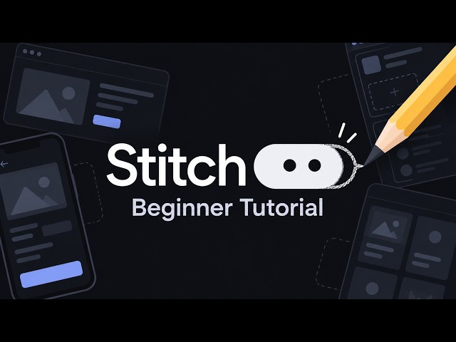 Google Stitch Tutorial for Beginners: Create AI UI Designs Step by Step