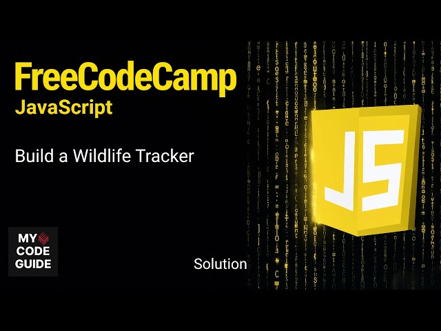 Build a Wildlife Tracker - FFC JavaScript Course