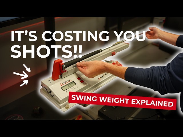 Swing Weight EXPLAINED: Is It RUINING Your Club's Performance???
