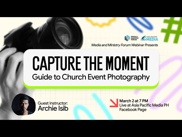 S03 E02: Capture the Moment: Guide to Church Event Photography | Media & Ministry Forum Webinar