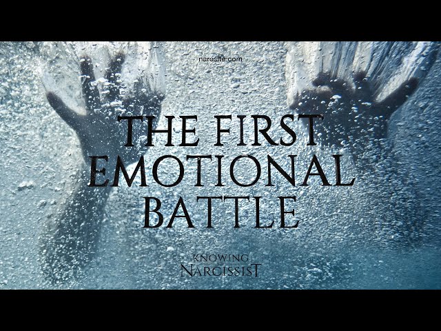 First Emotional Battle Versus The Narcissist
