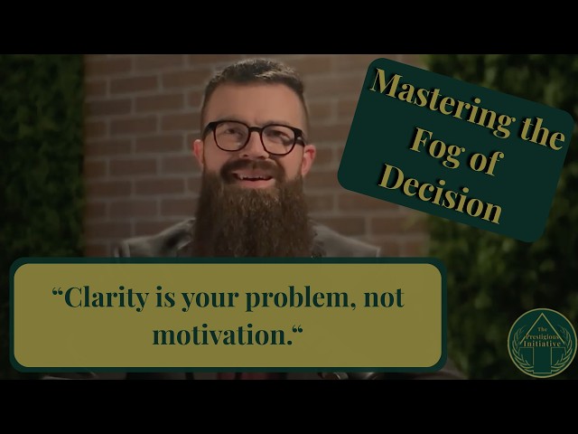 190: Mastering The Fog of Decision