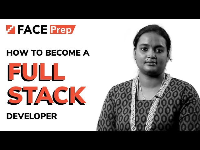 How To Become A Full Stack Developer | FACE Prep