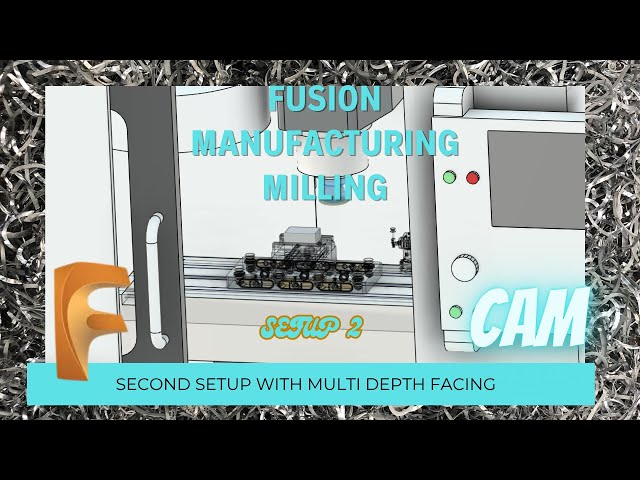 FMM 2.2-Fusion 360 Manufacturing Tutorial – Machining a Second Setup with Parametric Stock & Probing