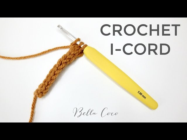 CROCHET: I-CORD | Bella Coco Crochet