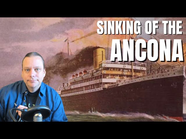 SS Ancona Disaster: Lusitania of the Mediterranean