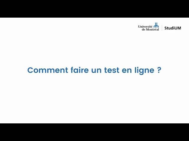 StudiUM UdeM - Comment faire un test en ligne ?