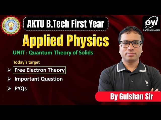 Applied Physics U-2 Quantum Theory of Solids Lec-1 | By Gulshan Sir Gateway Classes AKTU