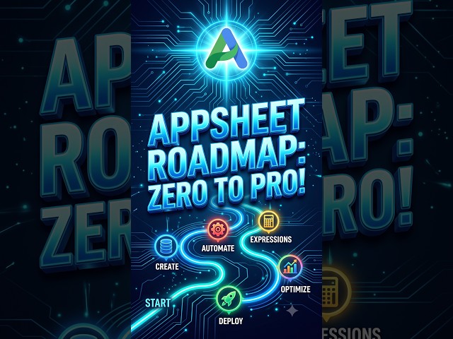 The Complete AppSheet Roadmap: Zero to Pro! 🗺️⚡ #Shorts #appsheet #google #nocode #mobileapps