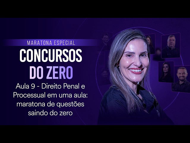 Direito Penal e Processual em uma aula: Maratona de questões saindo do zero