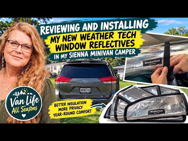 Reviewing and installing new Weather Tech reflectives in my Sienna minivan camper
