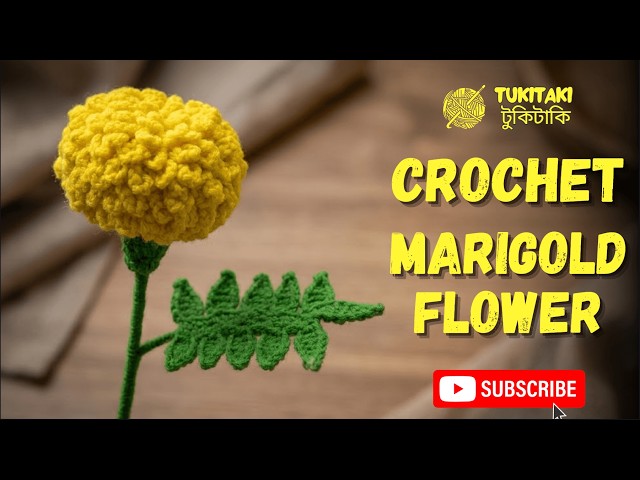 How to Crochet Marigold Flower | Easy Marigold with Leaf Tutorial for Beginners | #tukitakicrochet