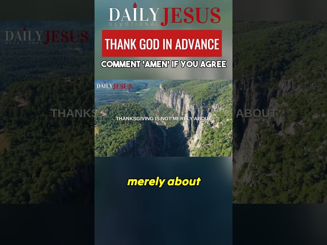 Daily Jesus Devotional - THANK GOD IN ADVANCE #christianmotivation #shorts