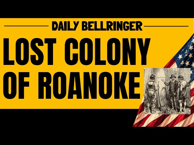 What Happened to the Lost Colony of Roanoke? | America's Greatest Mystery | DAILY BELLRINGER