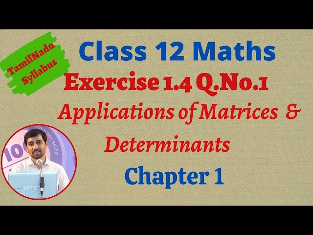 Class 12 Maths  | Exercise 1.4 Q.No.1 | Applications of Matrices and Determinants