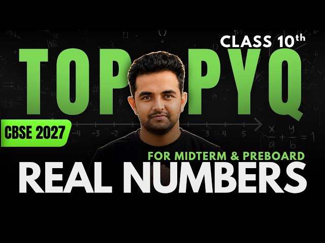 🚀Real Numbers | TOP PYQ'S🎯MIDTERM & PREBOARD Preperation | Class 10 Maths | CBSE 2027