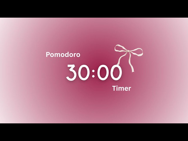 30 minute timer for study, Aesthetic timer for focus Pink Timer ˚˖ 🎀