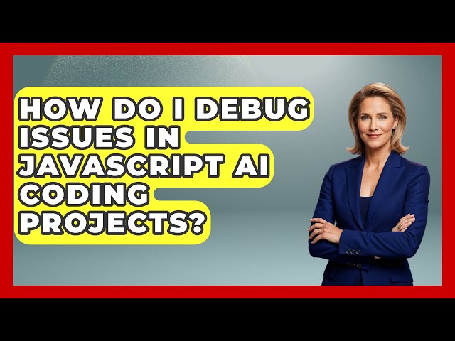 How Do I Debug Issues in JavaScript AI Coding Projects? - Learning To Code With AI