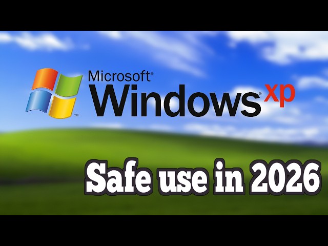 How to Safely Use Windows XP in 2026 (One Core API)