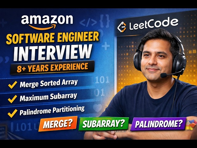Amazon Software Engineer Interview | 8+ Years Experience | LeetCode Questions & Solutions