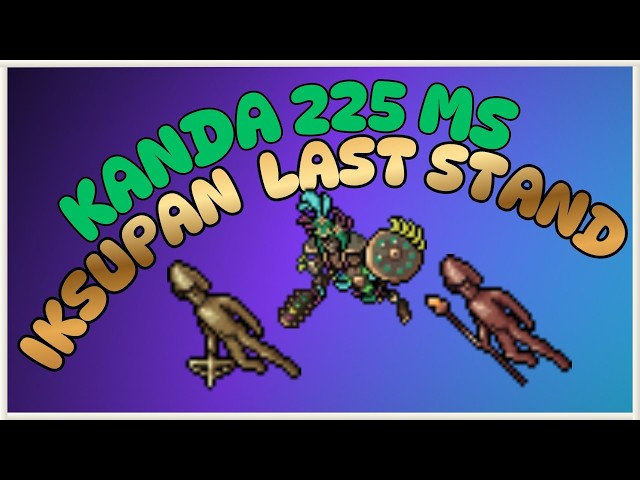 Tibia Kanda 225 MS Iksupan Last Stand Solo