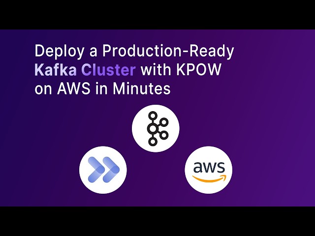 Build a Production-Ready Kafka Cluster on AWS in Minutes