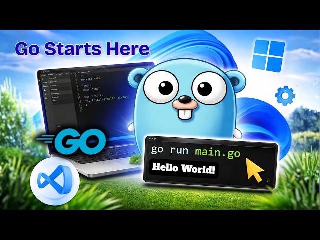 How to Install Go (Golang) on Windows 11 | Setup + Hello World + VS Code Guide (2026)