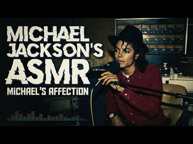 ASMR + ISOLATED VOCALS — Michael Jackson “Michael’s Affirmation” [NEW LEAK] (2003) 