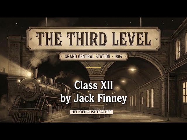 The Third Level Summary Class 12