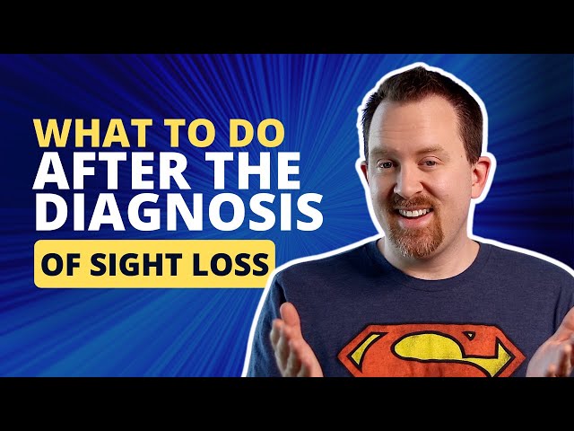 Tips on Things to Do After Your Diagnosis | Life After Sight Loss