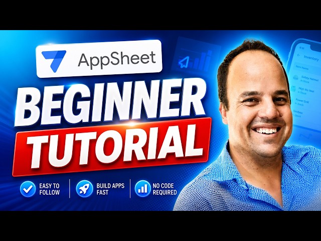 AppSheet Tutorial for Beginners (2026) | Build Your First App Step-by-Step