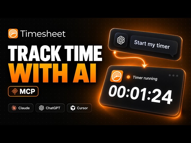 Track Time from Claude, ChatGPT and Cursor with MCP | Timesheet