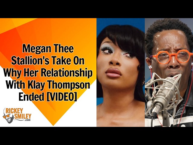 Megan Thee Stallion's Take On Why Her Relationship With Klay Thompson Ended