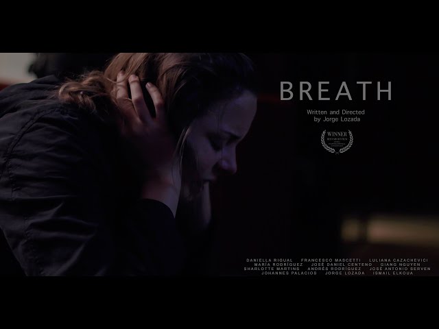 "BREATH" - SHORT FILM BY JORGE LOZADA
