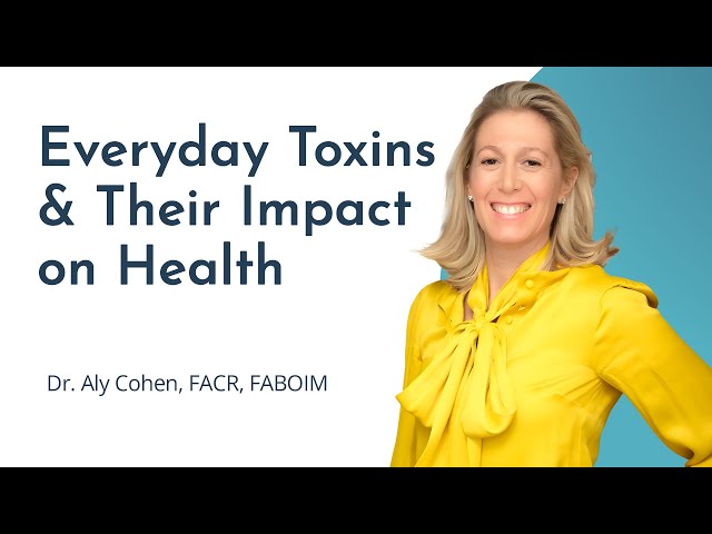 Everyday Toxins & Their Impact on Health