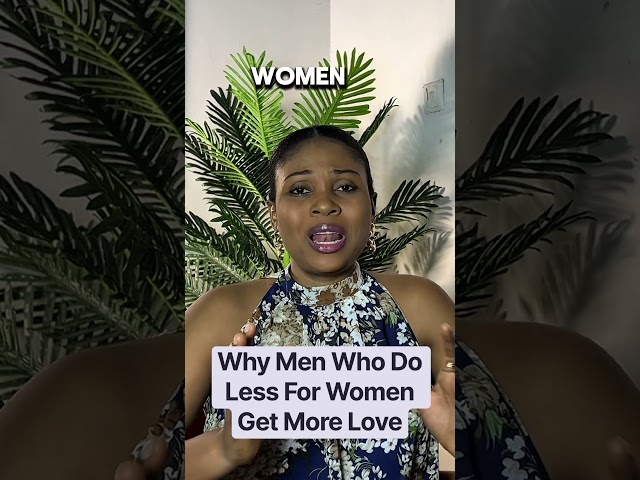 Why Men Who Do Less For Women Get More Love #shortvideo