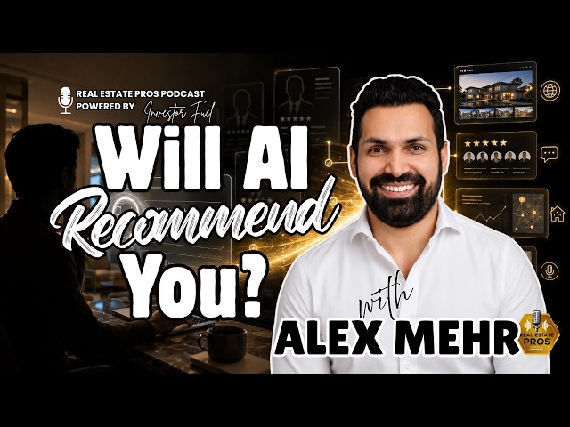 AI for Real Estate Agents: How to Automate Your Business & Win AI Search | Alex Mehr