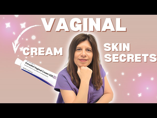 Is Vaginal Estrogen the SECRET to Glowing Skin